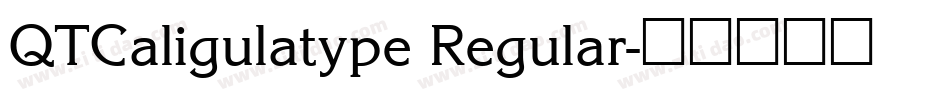 QTCaligulatype Regular字体转换